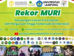Unila Bakal Pecahkan Rekor MURI, Penuangan Eco-Enzyme Oleh Perguruan Tinggi Terbanyak di Indonesia